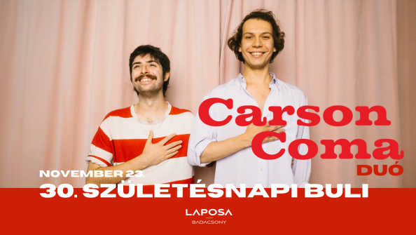 CARSON COMA DUÓ - Laposa 30. Születésnapi Buli